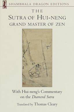 Sutra of Hui-Neng, Grand Master of Zen With Hui-Neng's Commentary on the Diamond Sutra  9781570623486 Front Cover