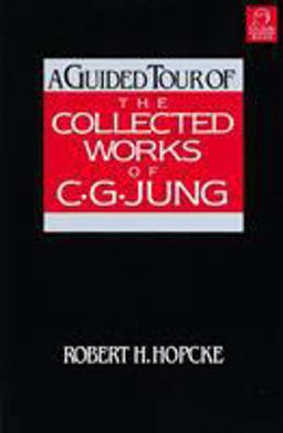 Guided Tour of the Collected Works of C. G. Jung 2nd 9781570624056 Front Cover