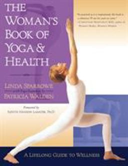 Woman's Book of Yoga and Health A Lifelong Guide to Wellness  9781570624704 Front Cover
