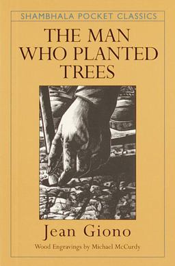Man Who Planted Trees  9781570625381 Front Cover