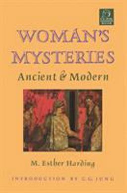 Woman's Mysteries Ancient and Modern  9781570626296 Front Cover