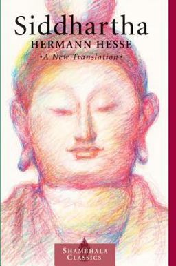 Siddhartha A New Translation  9781570627217 Front Cover