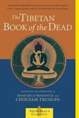Tibetan Book of the Dead The Great Liberation Through Hearing in the Bardo  9781570627477 Front Cover