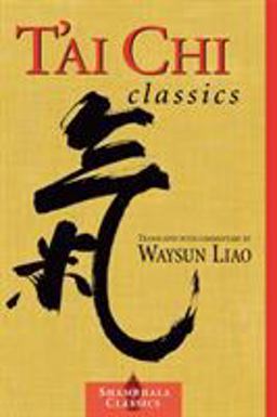 T'ai Chi Classics Illuminating the Ancient Teachings on the Art of Moving Meditation  9781570627491 Front Cover