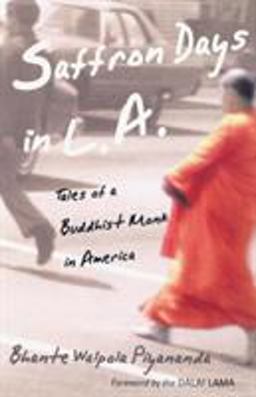 Saffron Days in L. A. Tales of a Buddhist Monk in America  9781570628139 Front Cover