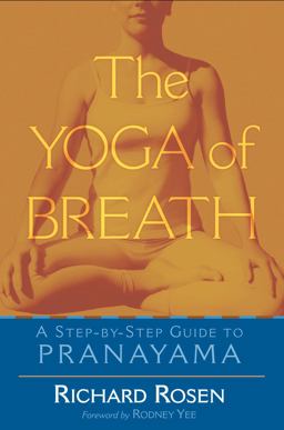 Yoga of Breath A Step-By-Step Guide to Pranayama  9781570628894 Front Cover