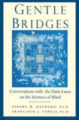 Gentle Bridges Conversations with the Dalai Lama on the Sciences of Mind  9781570628931 Front Cover