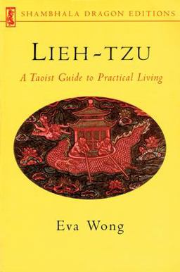 Lieh-Tzu A Taoist Guide to Practical Living  9781570628993 Front Cover
