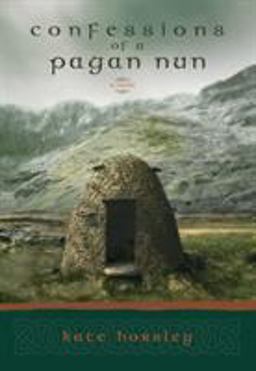 Confessions of a Pagan Nun A Novel  9781570629136 Front Cover