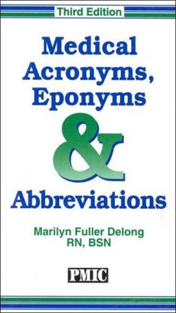 Medical Acronyms, Eponyms, and Abbreviations