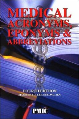 Medical Acronyms, Eponyms, and Abbreviations 4th 9781570662812 Front Cover