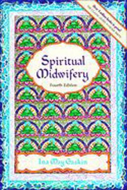 Spiritual Midwifery 4th 9781570671043 Front Cover