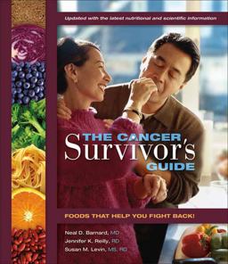 The Cancer Survivor's Guide: Foods That Help You Fight Back  9781570673559 Front Cover