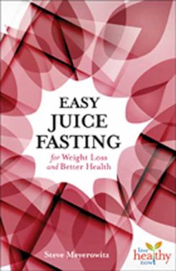 Easy Juice Fasting
