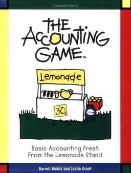 Accounting Game : Basic Accounting Fresh from the Lemonade Stand  9781570713965 Front Cover