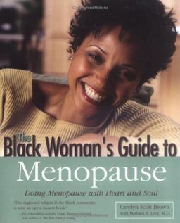 Black Woman's Guide to Menopause Doing Meonpause with Heart and Soul  9781570719332 Front Cover