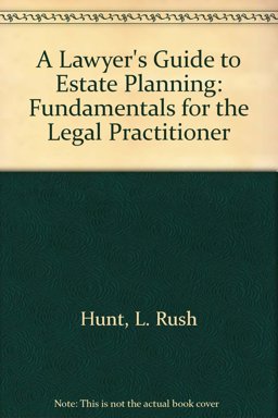 A Lawyer's Guide to Estate Planning