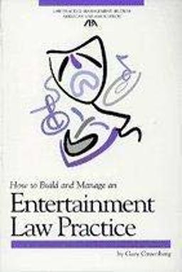 How to Build and Manage an Entertainment Law Practice  9781570739040 Front Cover