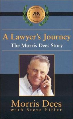Lawyer's Journey The Morris Dees Story  9781570739941 Front Cover