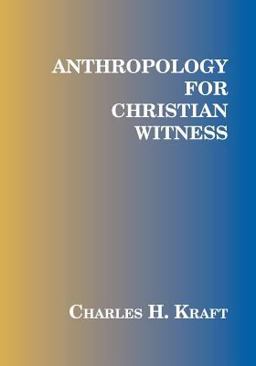 Anthropology for Christian Witness  9781570750854 Front Cover