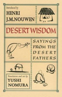 Desert Wisdom Sayings from the Desert Fathers  9781570753718 Front Cover