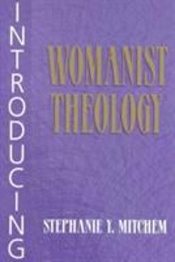 Introducing Womanist Theology  9781570754210 Front Cover