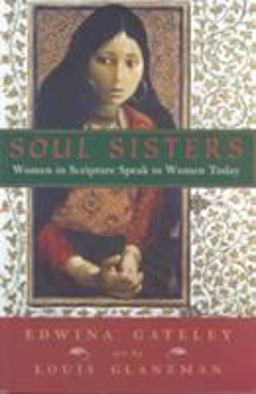 Soul Sisters Women in Scripture Speak to Women Today  9781570754432 Front Cover