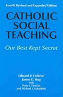 Catholic Social Teaching Our Best Kept Secret 4th 9781570754852 Front Cover