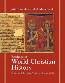 Readings in World Christian History Earliest Christianity To 1453  9781570755200 Front Cover