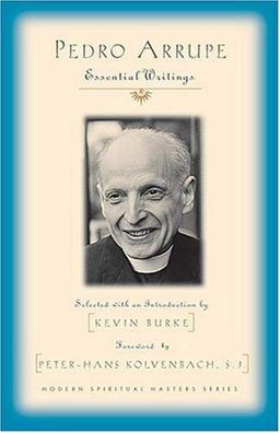 Pedro Arrupe Essential Writings  9781570755460 Front Cover
