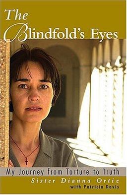 Blindfold's Eyes My Journey from Torture to Truth  9781570755637 Front Cover