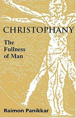 Christophany The Fullness of Man  9781570755644 Front Cover