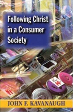 Following Christ in a Consumer Society The Spirituality of Cultural Resistance 25th 9781570756665 Front Cover
