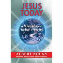Jesus Today : A Spirituality of Radical Freedom  9781570756726 Front Cover