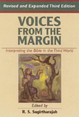 Voices from the Margin Interpreting the Bible in the Third World 3rd 9781570756863 Front Cover