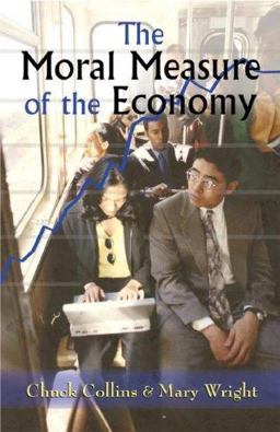 Moral Measure of the Economy  9781570756931 Front Cover