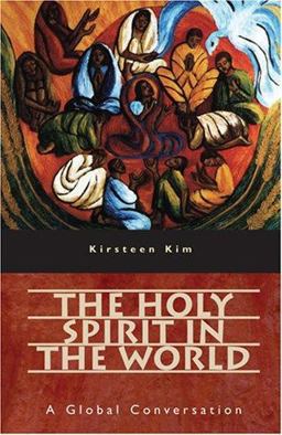 Holy Spirit in the World A Global Conversation  9781570757501 Front Cover