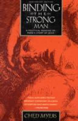 Binding the Strong Man A Political Reading of Mark's Story of Jesus 20th 9781570757976 Front Cover