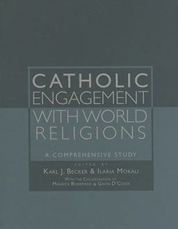 Catholic Engagement with World Religions A Comprehensive Study  9781570758287 Front Cover