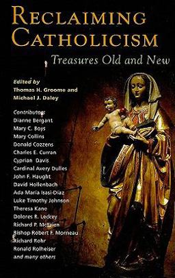 Reclaiming Catholicism Treasures Old and New  9781570758638 Front Cover