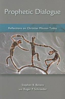 Prophetic Dialogue Reflections on Christian Mission Today  9781570759116 Front Cover