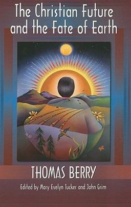 The Christian Future and the Fate of the Earth