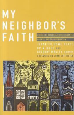 My Neighbor's Faith Stories of Interreligious Encounter, Growth, and Transformation  9781570759581 Front Cover