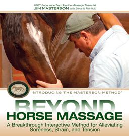 Beyond Horse Massage A Breakthrough Interactive Method for Alleviating Soreness, Strain, and Tension  9781570764721 Front Cover