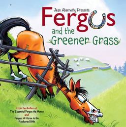 Fergus and the Greener Grass Achieving a Beautiful, Effective Position in Every Gait and Movement  9781570768453 Front Cover