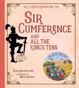 Sir Cumference and All the King's Tens  9781570917271 Front Cover