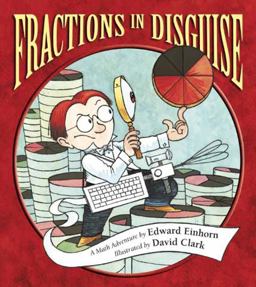 Fractions in Disguise A Math Adventure  9781570917745 Front Cover
