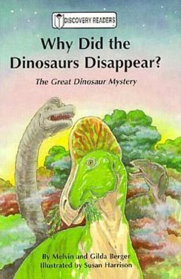 Why Did the Dinosaurs Disappear?