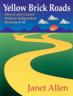 Yellow Brick Roads Shared and Guided Paths to Independent Reading 4-12  9781571103192 Front Cover
