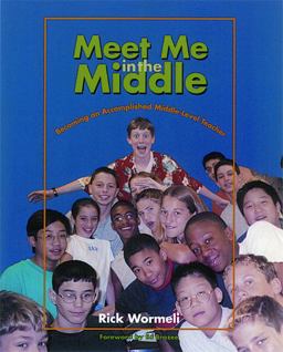 Meet Me in the Middle Becoming an Accomplished Middle Level Teacher  9781571103284 Front Cover